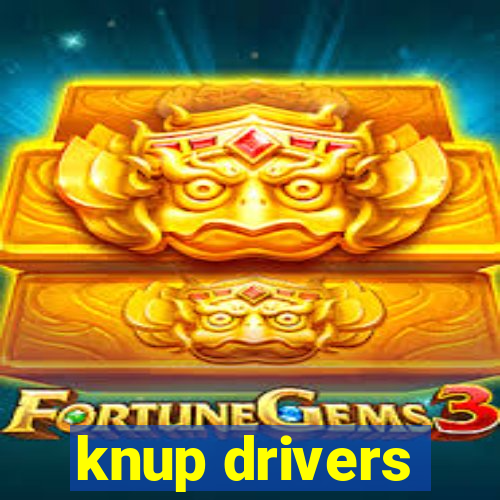 knup drivers